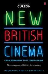 9780571315161-057131516X-New British Cinema from 'Submarine' to '12 Years a Slave'