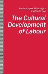 9780333524039-0333524039-The Cultural Development of Labour