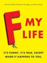 9780345518767-0345518764-F My Life: It's Funny, It's True, Except When It Happens to You