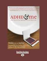 9781459624139-1459624130-ADHD and Me: What I Learned from Lighting Fires at the Dinner Table