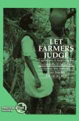 9781853391491-1853391492-Let Farmers Judge: Experiences in assessing the sustainability of agriculture (International Development)