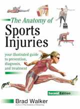 9781623172831-1623172837-The Anatomy of Sports Injuries, Second Edition: Your Illustrated Guide to Prevention, Diagnosis, and Treatment