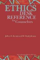 9781556202988-1556202989-Ethics Desk Reference for Counselors