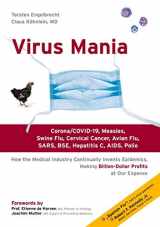 9783751942539-375194253X-Virus Mania: Corona/COVID-19, Measles, Swine Flu, Cervical Cancer, Avian Flu, SARS, BSE, Hepatitis C, AIDS, Polio. How the Medical Industry ... Making Billion-Dollar Profits At Our Expense
