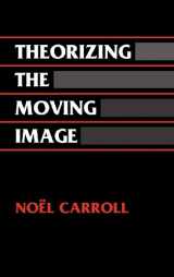 9780521460491-0521460492-Theorizing the Moving Image (Cambridge Studies in Film)