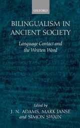 9780199245062-0199245061-Bilingualism in Ancient Society: Language Contact and the Written Word