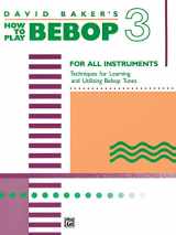 9780739021828-0739021826-How to Play Bebop, Vol 3