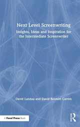 9780367151515-0367151510-Next Level Screenwriting: Insights, Ideas and Inspiration for the Intermediate Screenwriter