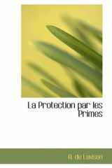 9780554580173-0554580179-La Protection Par Les Primes (French Edition)