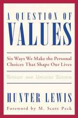 9780966190830-0966190831-A Question of Values: Six Ways We Make the Personal Choices That Shape Our Lives