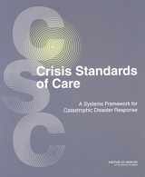 9780309253468-0309253462-Crisis Standards of Care: A Systems Framework for Catastrophic Disaster Response: Volume 1: Introduction and CSC Framework