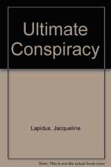 9780961959807-0961959800-Ultimate Conspiracy