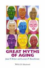 9781118521472-1118521471-Great Myths of Aging (Great Myths of Psychology)