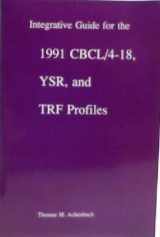 9780938565079-0938565079-Integrative Guide for the 1991 CBCL/4-18, Ysr, and Trf Profiles