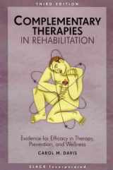 9781556428661-1556428669-Complementary Therapies in Rehabilitation: Evidence for Efficacy in Therapy, Prevention, and Wellness