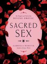 9780593421659-0593421655-Sacred Sex: The Magick and Path of the Divine Erotic