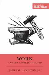 9781433549953-1433549956-Work and Our Labor in the Lord (Short Studies in Biblical Theology)