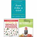 9789124233488-912423348X-Fast Like a Girl [Hardcover], Hidden Healing Powers Of Super & Whole Foods, The Skinny NUTRiBULLET Recipe Book 3 Book Collection Set