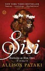 9780812989335-0812989333-Sisi: Empress on Her Own: A Novel