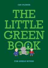 9781922518651-1922518654-THE LITTLE GREEN BOOK - For Ankle Biters