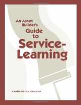 9781574821147-1574821148-An Asset Builder's Guide to Service-Learning