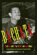 9781566393003-1566393000-Bachata A Social History of a Dominican Popular Music