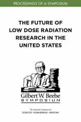 9780309497718-030949771X-The Future of Low Dose Radiation Research in the United States: Proceedings of a Symposium