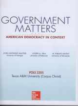 9781259115295-1259115291-Government Matters: American Democracy in Context