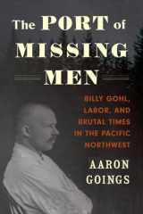 9780295747415-0295747412-The Port of Missing Men: Billy Gohl, Labor, and Brutal Times in the Pacific Northwest