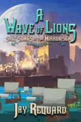 9781645541417-164554141X-A Wave of Lions: The Complete Salt Songs Trilogy