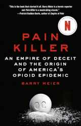 9781984801180-198480118X-Pain Killer: An Empire of Deceit and the Origin of America's Opioid Epidemic