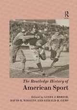 9781138327573-1138327573-The Routledge History of American Sport (Routledge Histories)