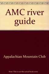 9780910146142-0910146144-AMC river guide
