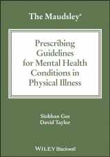 9781394192403-1394192401-The Maudsley Prescribing Guidelines for Mental Health Conditions in Physical Illness (The Maudsley Prescribing Guidelines Series)