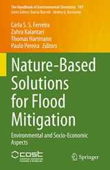 9783030775049-3030775046-Nature-Based Solutions for Flood Mitigation: Environmental and Socio-Economic Aspects (The Handbook of Environmental Chemistry, 107)