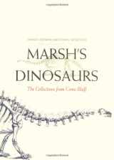 9780300082081-0300082088-Marsh's Dinosaurs: The Collections from Como Bluff