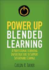 9781506396767-1506396763-Power Up Blended Learning: A Professional Learning Infrastructure to Support Sustainable Change (Corwin Teaching Essentials)