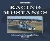 9781787117358-1787117359-Racing Mustangs: An International Photographic History 1964-1986 (Made in America)
