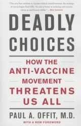 9780465057962-0465057969-Deadly Choices: How the Anti-Vaccine Movement Threatens Us All