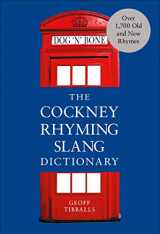 9781529103922-1529103924-The Cockney Rhyming Slang Dictionary