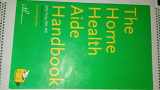 9781604250206-1604250208-The Home Health Aide Handbook, 3e