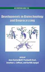 9780841229105-0841229104-Developments in Biotechnology and Bioprocessing (ACS Symposium Series)