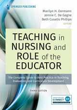 9780826152626-0826152627-Teaching in Nursing and Role of the Educator, Third Edition: The Complete Guide to Best Practice in Teaching, Evaluation, and Curriculum Development