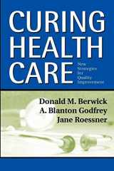 9780787964528-0787964522-Curing Health Care: New Strategies for Quality Improvement