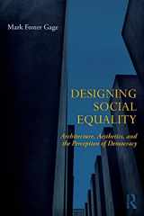 9780815369752-0815369751-Designing Social Equality: Architecture, Aesthetics, and the Perception of Democracy