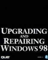 9780789718723-0789718723-Upgrading and Repairing Windows 98