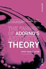 9788869773099-8869773094-The “Aging” of Adorno’s Aesthetic Theory: Fifty Years Later (Aesthetics)