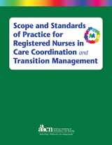 9781940325231-1940325234-Scope and Standards of Practice for Registered Nurses in Care Coordination and Transition Management