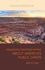 9781607816591-1607816598-Debunking Creation Myths about America's Public Lands (Wallace Stegner Lecture)