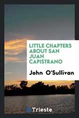 9780649013395-0649013395-Little Chapters about San Juan Capistrano